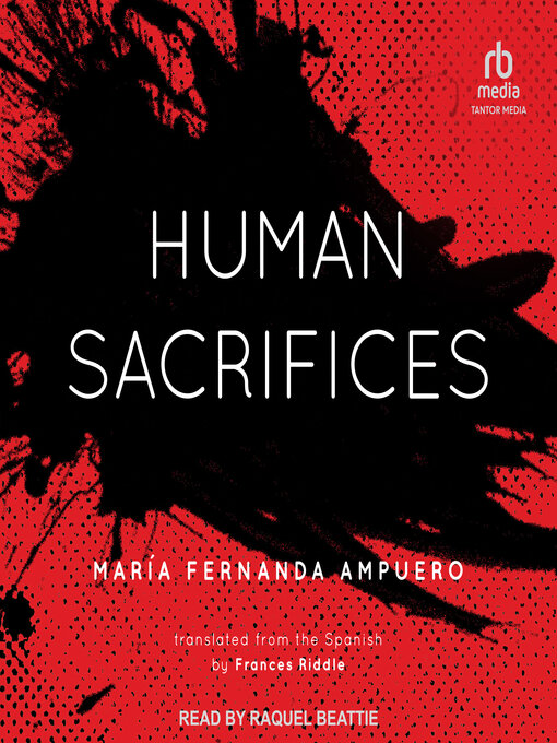 Title details for Human Sacrifices by María Fernanda Ampuero - Available